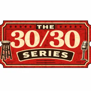 The 30/30 Series